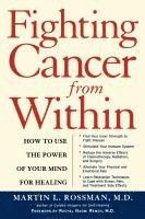 bokomslag Fighting Cancer from Within: How to Use the Power of Your Mind for Healing
