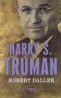 bokomslag Harry S. Truman: The American Presidents Series: The 33rd President, 1945-1953