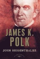 John Seigenthaler, Jr. Schlesinger, Arthur M. - James K. Polk: The American Presidents Series: The 11th President, 1845-1849, Inbunden