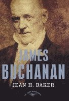 Jean H. Baker, Arthur M. Schlesinger, Jr. Schlesinger, Arthur Meier, Arthur M Schlesinger - James Buchanan - the American Presidents, Häftad