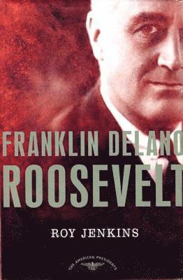 Roy Jenkins, Jr. Schlesinger, Arthur M. - Franklin Delano Roosevelt, Inbunden