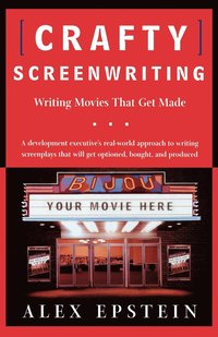 bokomslag Crafty Screenwriting: Writing Movies That Get Made