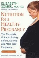 bokomslag Nutrition for a Healthy Pregnancy, Revised Edition