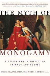 bokomslag The Myth of Monogamy