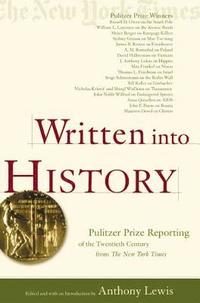 bokomslag Written Into History: Pulitzer Prize Reporting of the Twentieth Century from the New York Times
