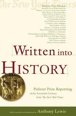 Written Into History: Pulitzer Prize Reporting of the Twentieth Century from the New York Times 1