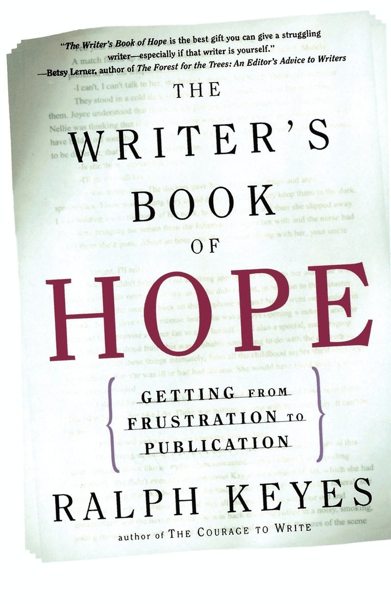 Ralph Keyes - The Writer's Book of Hope: Getting from Frustration to Publication, Häftad