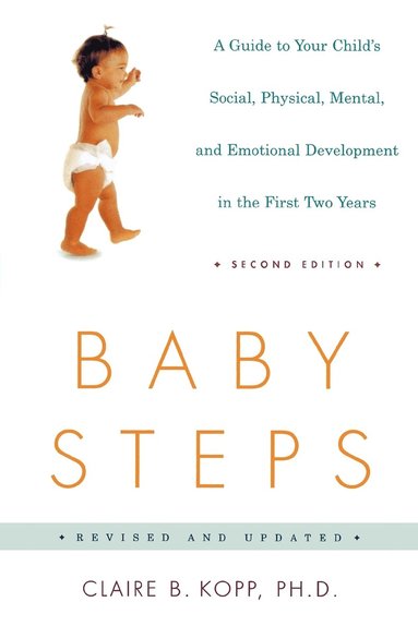 bokomslag Baby Steps: A Guide to Your Child's Social, Physical, Mental, and Emotional Development in the First Two Years