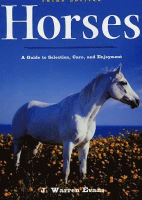 bokomslag Horses: A Guide To Selection, Care, And Enjoyment