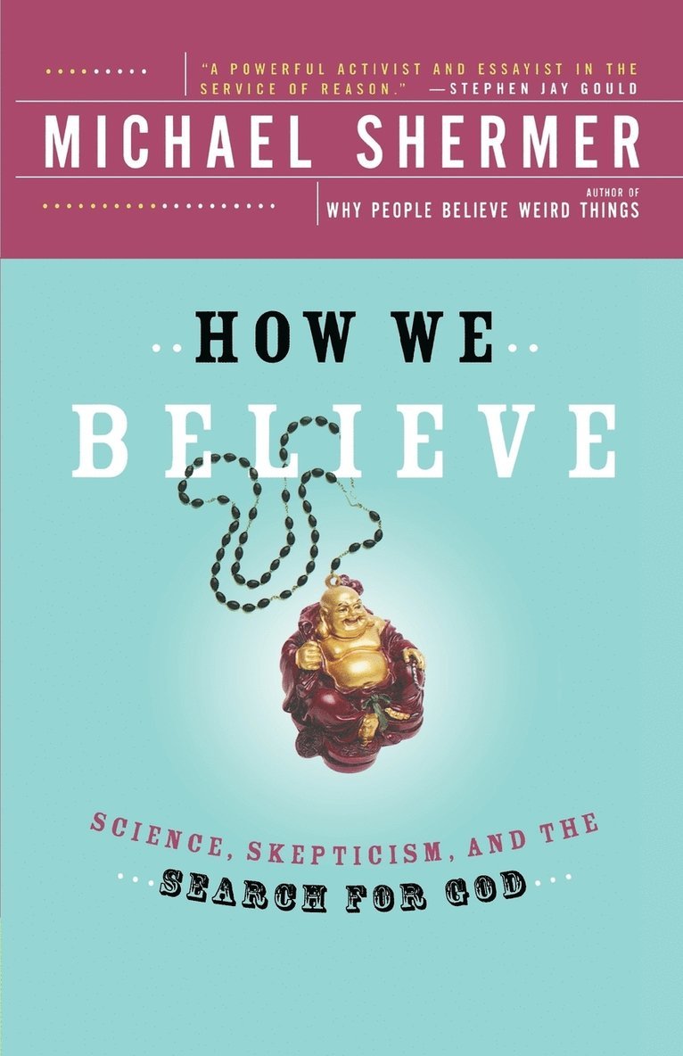 How We Believe: Science, Skepticism, and the Search for God