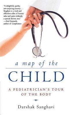 bokomslag A Map of the Child: A Pediatrician's Tour of the Body