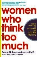 Susan Nolen-Hoeksema - Women Who Think Too Much, Häftad