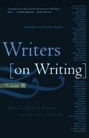 New York Times - Writers on Writing: More Collected Essays from the New York Times, Häftad