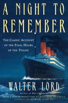 Walter Lord - A Night To Remember, Häftad