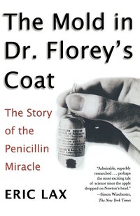 bokomslag Mold In Dr Florey's Coat, The: The Story Of The Penicillin M Iracle