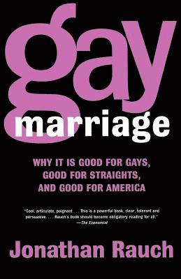 Jonathan Rauch - Gay Marriage, Häftad