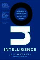Jeff Hawkins, Sandra Blakeslee - On Intelligence: How a New Understanding of the Brain Will Lead to the Creation of Truly Intelligent Machines, Häftad