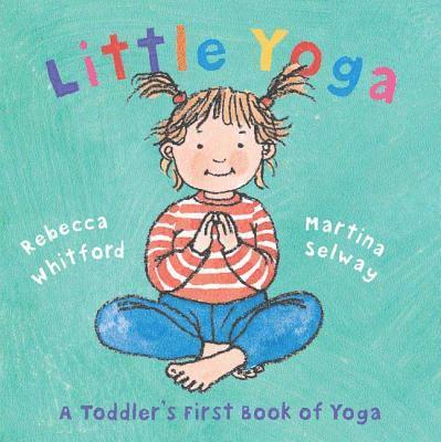 Rebecca Whitford - Little Yoga, Inbunden