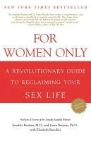 Jennifer Berman, Laura Berman - For Women Only: A Revolutionary Guide to Reclaiming Your Sex Life, Häftad