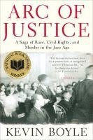 Kevin Boyle - Arc of Justice: A Saga of Race, Civil Rights, and Murder in the Jazz Age, Häftad