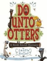 Laurie Keller - Do Unto Otters, Inbunden