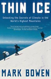 bokomslag Thin Ice: Unlocking the Secrets of Climate in the World's Highest Mountains