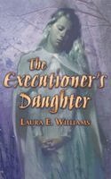 Laura E Williams - Executioner's Daughter, Häftad