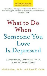bokomslag What to Do When Someone You Love Is Depressed