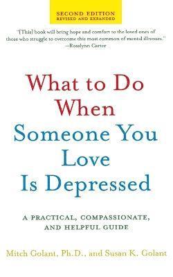 What to Do When Someone You Love Is Depressed 1