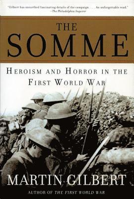 The Somme: Heroism and Horror in the First World War 1