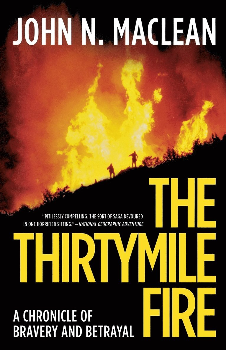 John N. Maclean, John N. MacLean, John Maclean - Thirtymile Fire, Häftad