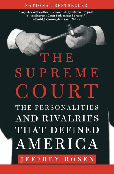 Jeffrey Rosen, Thirteen/Wnet - The Supreme Court: The Personalities and Rivalries That Defined America, Häftad