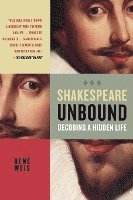 Shakespeare Unbound: Decoding a Hidden Life 1