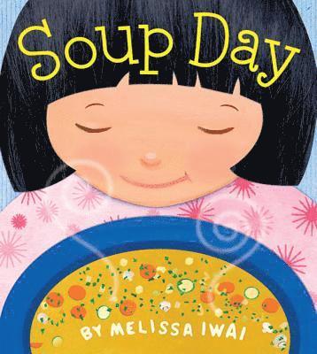 Melissa Iwai - Soup Day, Inbunden