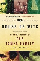bokomslag House of Wits: An Intimate Portrait of the James Family