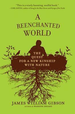 bokomslag A Reenchanted World: The Quest for a New Kinship with Nature