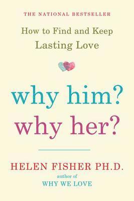 Helen Fisher - Why Him? Why Her?, Häftad