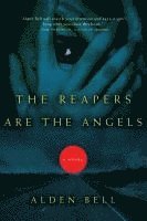 bokomslag The Reapers Are the Angels