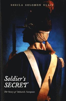 bokomslag Soldier's Secret: The Story of Deborah Sampson