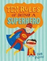 bokomslag Ten Rules of Being a Superhero