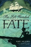 Kate Milford - Left-Handed Fate, Inbunden