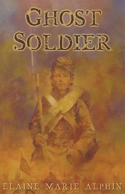 Elaine Marie Alphin - Ghost Soldier, Häftad