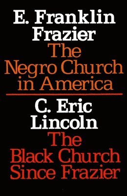 bokomslag Negro Church in America/The Black Church Since Frazier