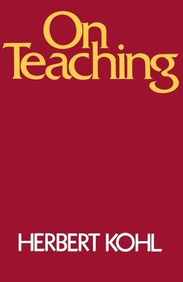 Herbert R. Kohl - On Teaching, Häftad