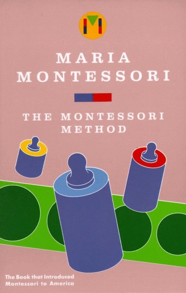 Maria Montessori - Montessori Method, Häftad