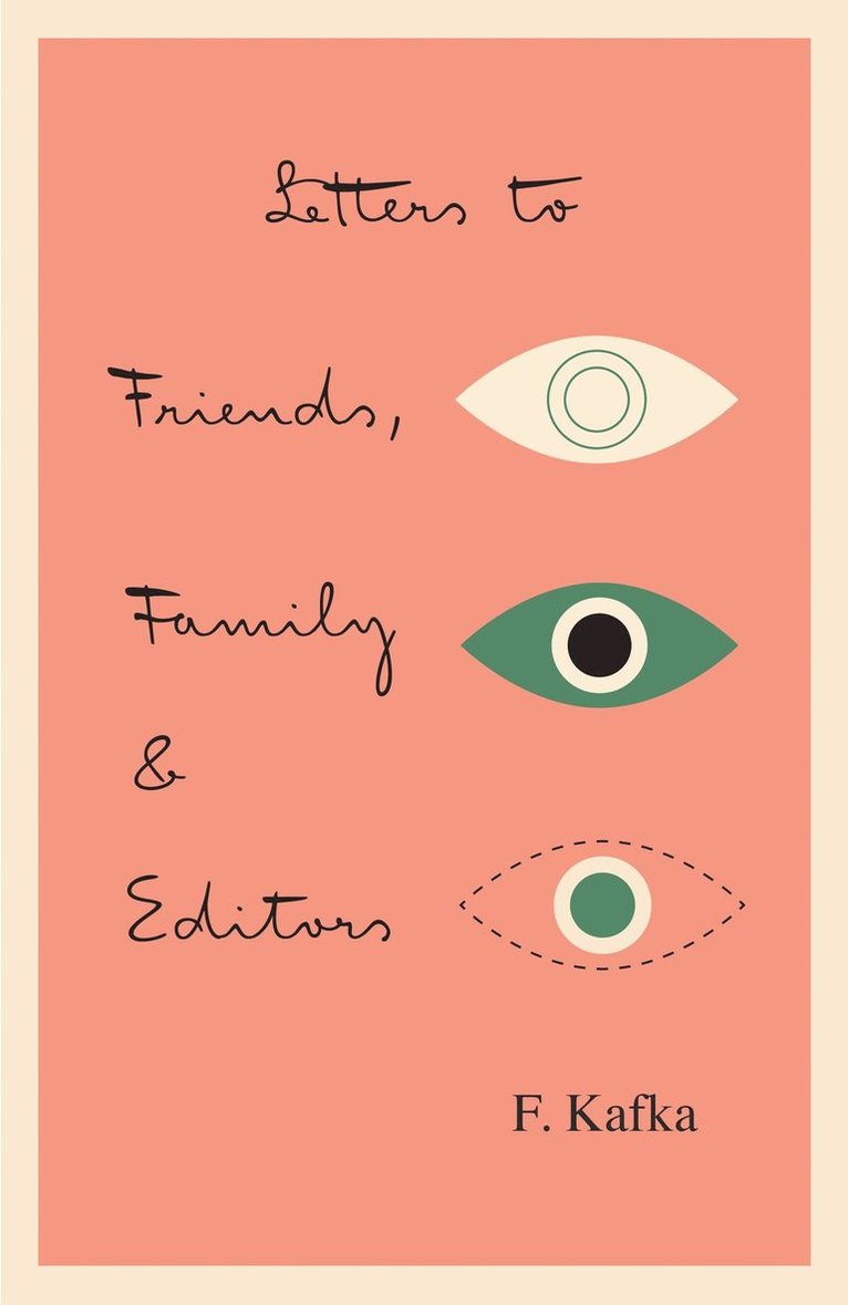 Franz Kafka - Letters to Friends, Family, and Editors, Häftad