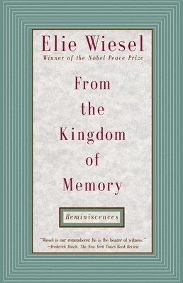 Elie Wiesel - From the Kingdom of Memory: Reminiscences, Häftad