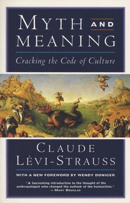 Claude Levi-Strauss - Myth and Meaning, Häftad