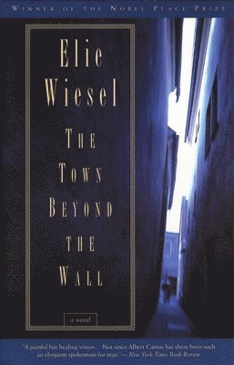 Elie Wiesel - The Town Beyond the Wall, Häftad