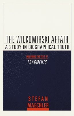 bokomslag The Wilkomirski Affair: A Study in Biographical Truth